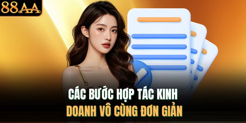 Các bước hợp tác kinh doanh vô cùng đơn giản