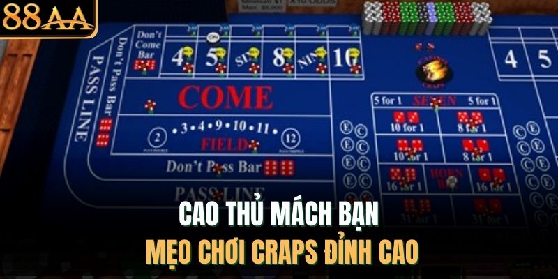 Cao thủ mách bạn mẹo chơi craps đỉnh cao